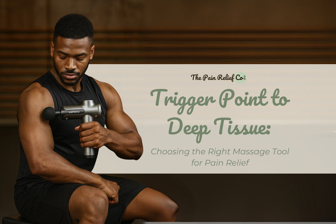 Trigger Point to Deep Tissue: Choosing the Right Massage Tool for Pain Relief