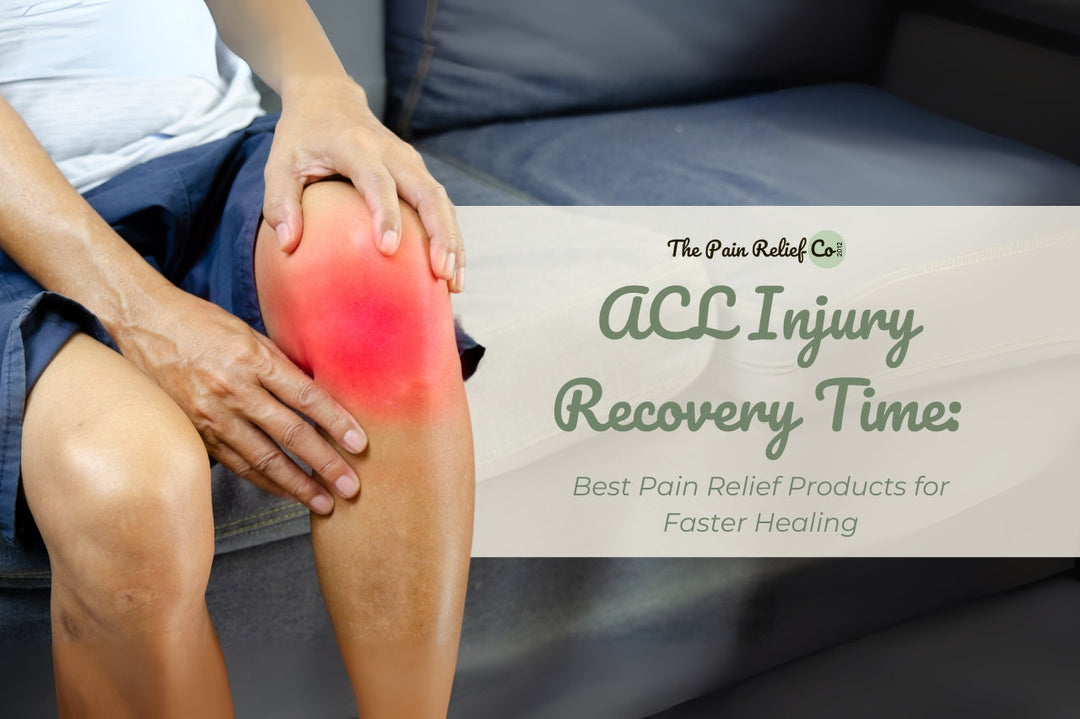 ACL Injury Recovery Time: Best Pain Relief Products for Faster Healing