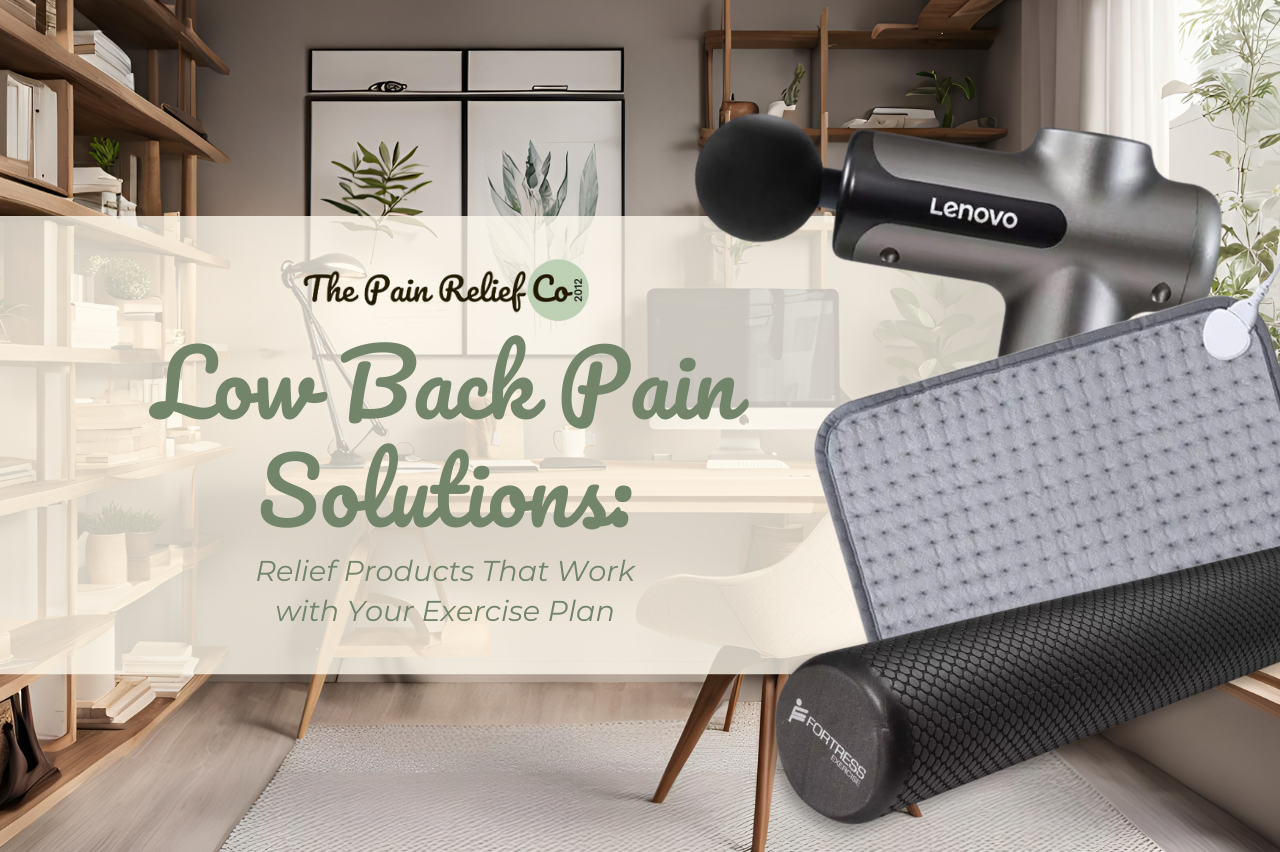 Low Back Pain Solutions: Relief Products That Work with Your Exercise Plan