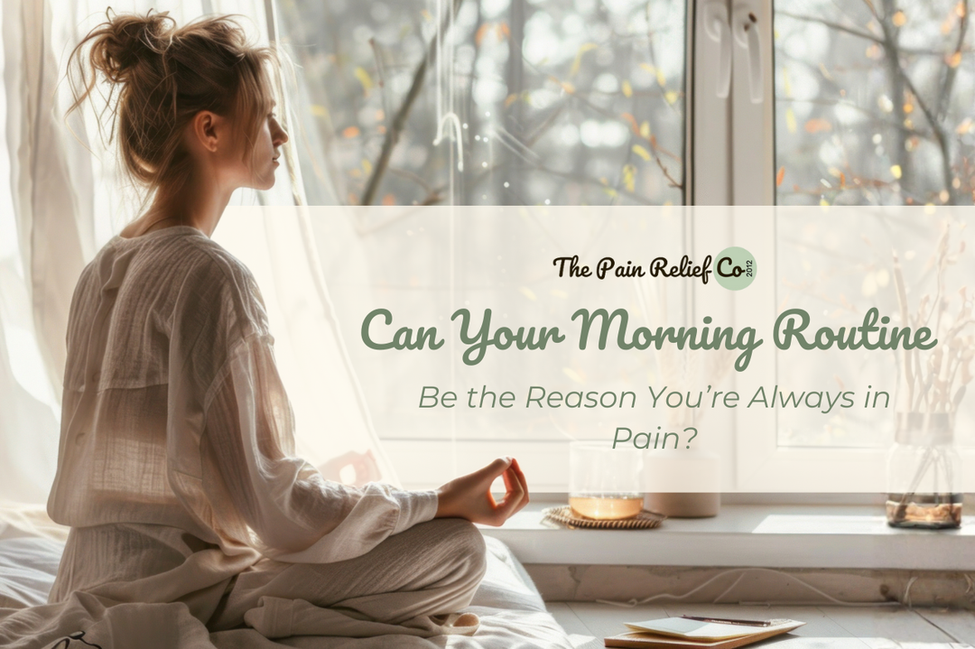 Can Your Morning Routine Be the Reason You’re Always in Pain?