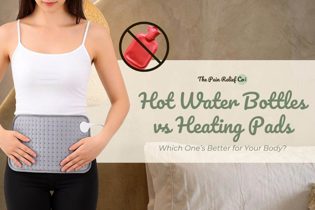 Hot Water Bottles vs Heating Pads: Which One’s Better for Your Body?