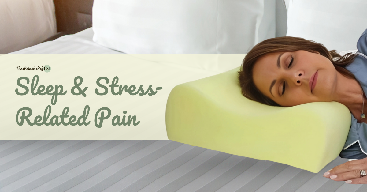 Sleep & Stress-Related Pain
